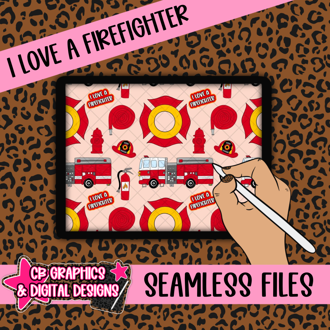 I Love a Firefighter Seamless File